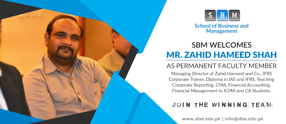 Mr Zahid Hameed Shah has joined SBM as Permanent Faculty Member